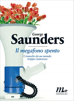 Cover of the book Il megafono spento by George Saunders