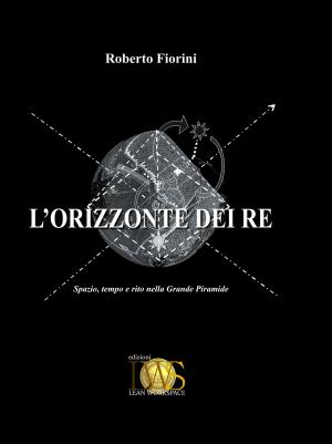 Cover of the book L'Orizzonte dei Re by Sayyid Muhammad Rizvi