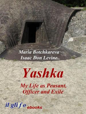 Cover of the book Yashka. My Life as Peasant, Officer and Exile by Gottlob Frege, Carlo Lazzerini