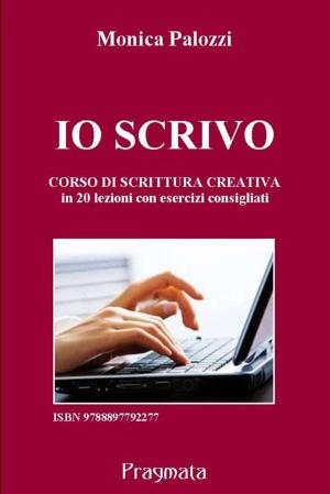 Cover of the book Io scrivo by Bruce Lubin, Jeanne Bossolina-Lubin