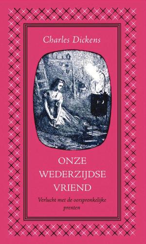 Cover of the book Onze wederzijdse vriend by Geneva Lee