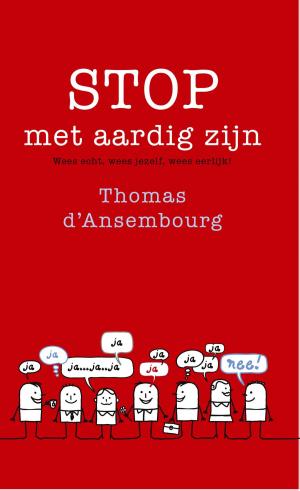 Cover of the book Stop met aardig zijn! by James Kennedy