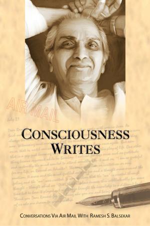 bigCover of the book Consciousness Writes: Conversations Via Air Mail With Ramesh S. Balsekar by 