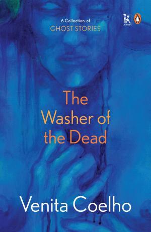 Cover of the book The Washer of the Dead by Laxmi Murthy, Rajashri Dasgupta