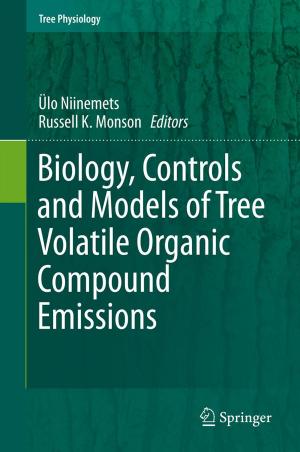 Cover of the book Biology, Controls and Models of Tree Volatile Organic Compound Emissions by R.L. Laningan