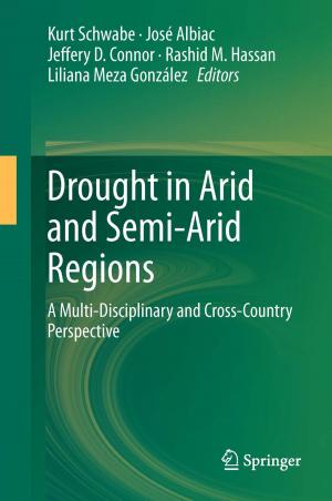 Cover of the book Drought in Arid and Semi-Arid Regions by chakrapani srinivasa