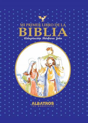 Cover of the book Mi primer libro de la Biblia EBOOK by José Luis Barbado