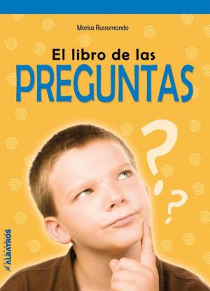 Cover of the book El libro de las preguntas EBOOK by Silvia Oyuela