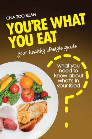 Cover of the book You Are What You Eat by Hellen Fong, Mohd Shokri  Abdul Ghani, Ezekiel Ananthan
