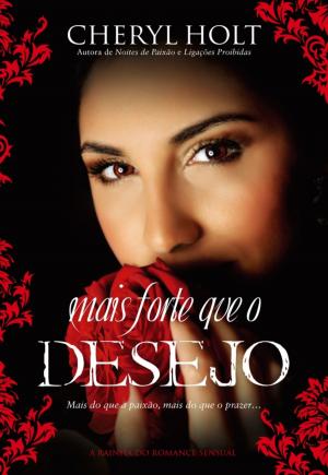 Cover of the book Mais Forte que o Desejo by Minerva Spencer
