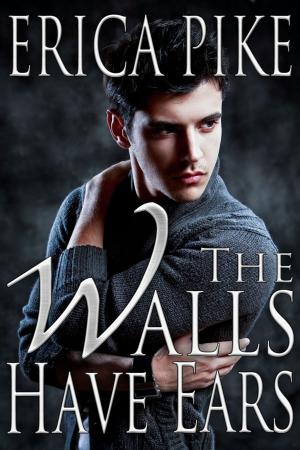 Cover of the book The Walls Have Ears by Matthew P. Mayo