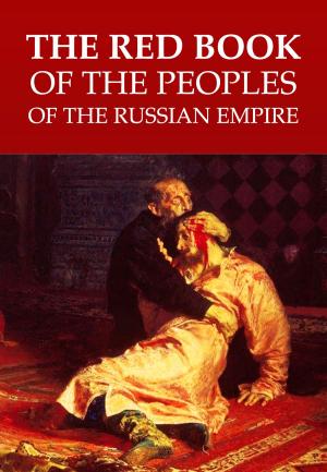 Cover of the book The Red Book of the Peoples of the Russian Empire by Ken Nelson