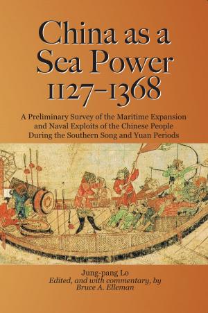 Cover of the book China as a Sea Power, 1127-1368 by Marcus Mietzner