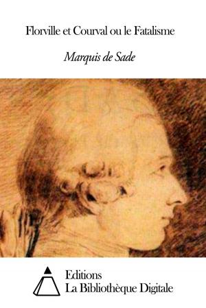 Cover of the book Florville et Courval ou le Fatalisme by Alfred de Musset
