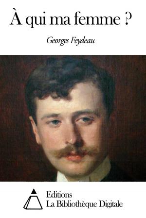 Cover of the book À qui ma femme ? by Edgar Allan Poe