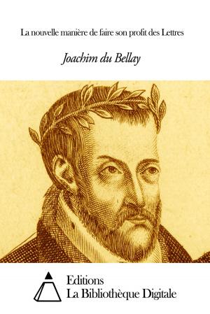 Cover of the book La nouvelle manière de faire son profit des Lettres by J.-H. Rosny aîné