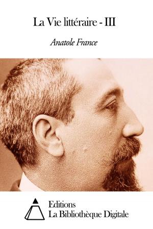 Cover of the book La Vie littéraire - III by Xavier Marmier
