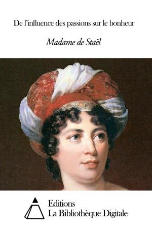 Cover of the book De l’influence des passions sur le bonheur by Jacques Cazotte