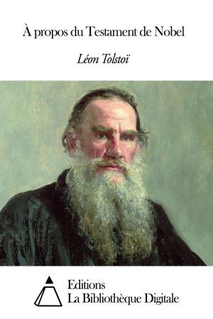 Cover of the book À propos du Testament de Nobel by Alfred de Vigny