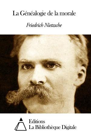 Cover of La Généalogie de la morale by Friedrich Nietzsche, Editions la Bibliothèque Digitale