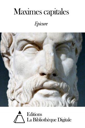 Cover of the book Maximes capitales by Editions la Bibliothèque Digitale