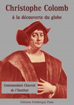 Cover of the book Christophe Colomb by Dr. Auguste Corlieu
