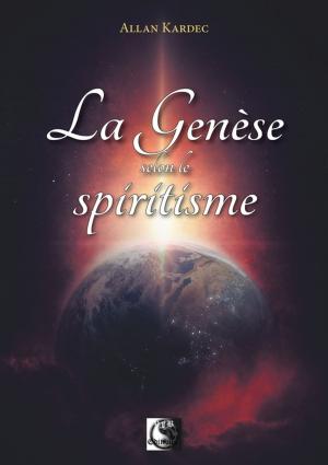 Cover of the book La Genèse selon le Spiritisme by Allan  Kardec