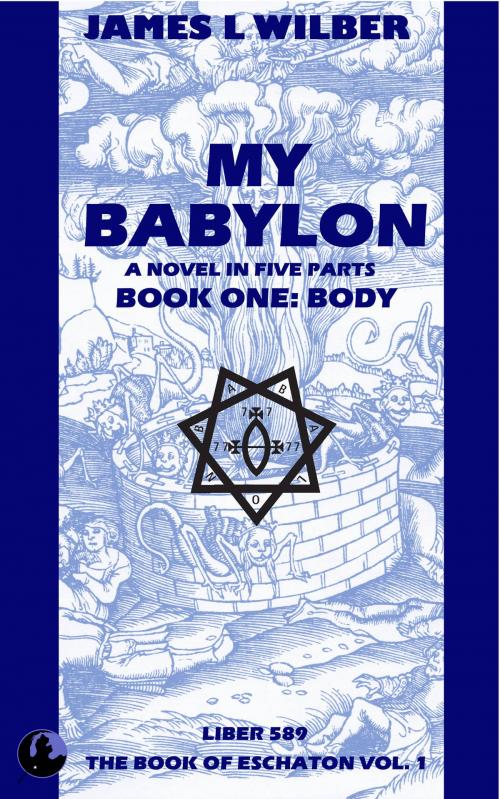 Cover of the book My Babylon by James L. Wilber, Mid-World Arts