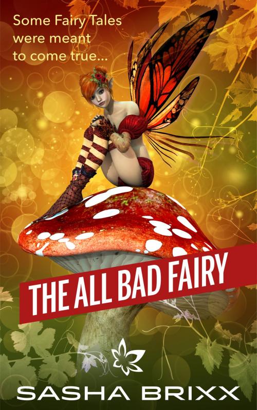 Cover of the book The All-Bad Fairy by Sasha Brixx, Feed the Pulps Publishing