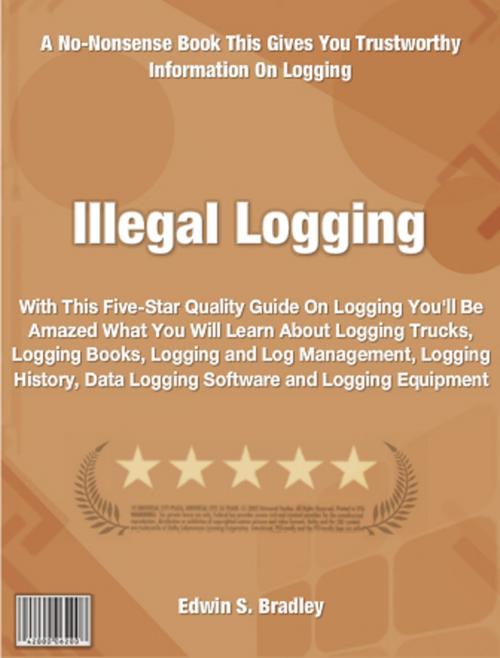Cover of the book Illegal Logging by Edwin Bradley, JDSims Publishing