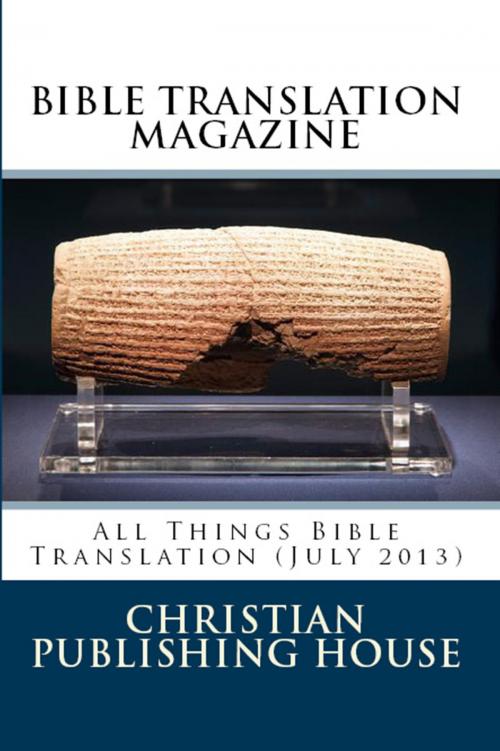 Cover of the book BIBLE TRANSLATION MAGAZINE: All Things Bible Translation (July 2013) by Edward D. Andrews, Bible-Translation.Net Books