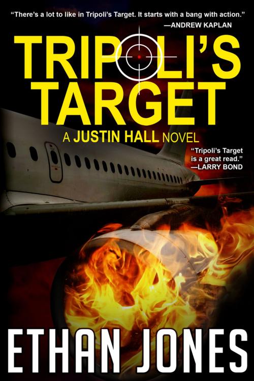 Cover of the book Tripoli's Target: A Justin Hall Spy Thriller by Ethan Jones, Knightsville Books