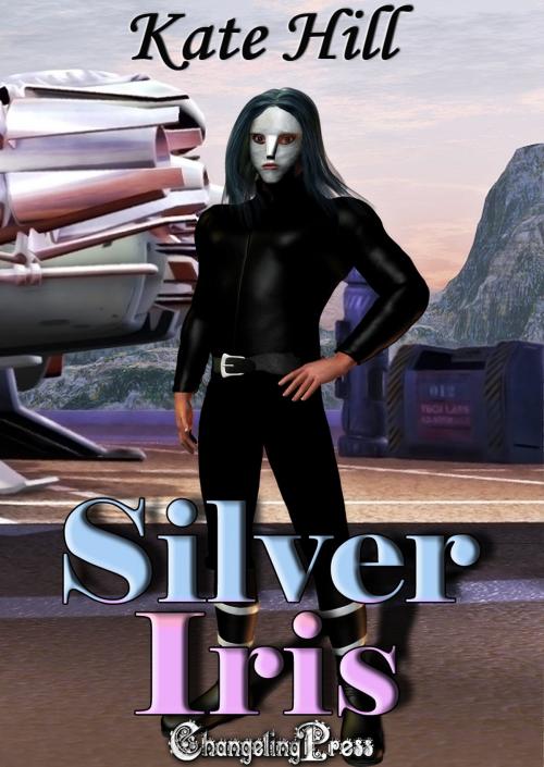 Cover of the book Silver Iris (Collection) by Kate Hill, Changeling Press LLC