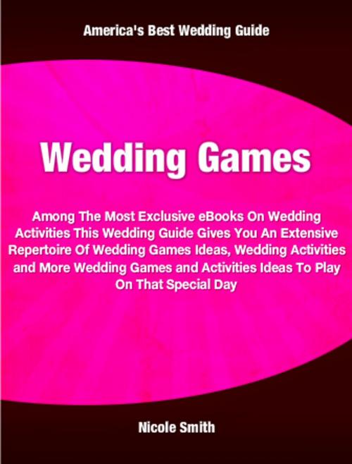 Cover of the book Wedding Games by Nicole Smith, Tru Divine Publishing