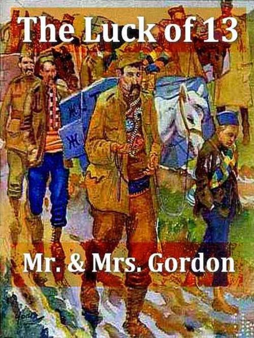 Cover of the book The Luck of Thirteen by Cora J. Gordon, Jan Gordon, VolumesOfValue