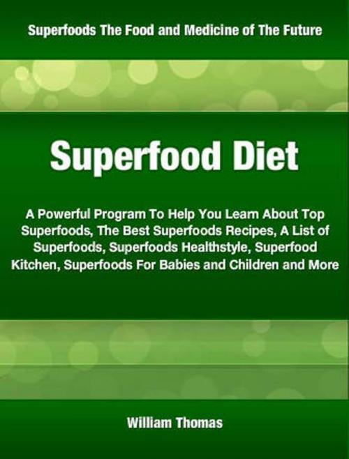 Cover of the book Superfood Diet by William Thomas, Tru Divine Publishing