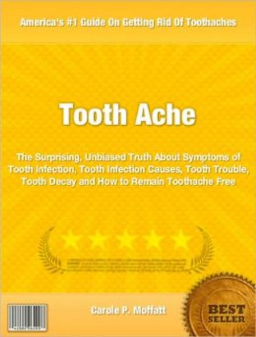 Cover of the book Tooth Ache by Carole Moffatt, Tru Divine Publishing