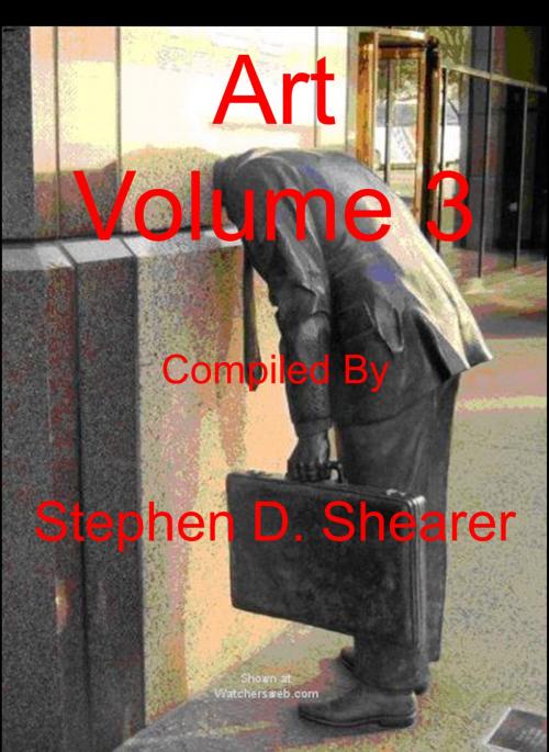 Cover of the book Art Volume 3 by Stephen Shearer, Butchered Tree Productions