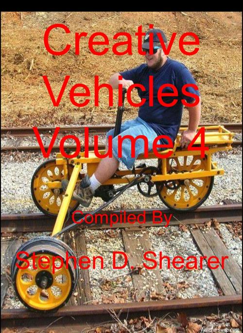 Cover of the book Creative Vehicles Volume 4 by Stephen Shearer, Butchered Tree Productions
