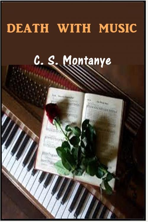 Cover of the book Death With Music by C. S. Montanye, Classic Mysteries