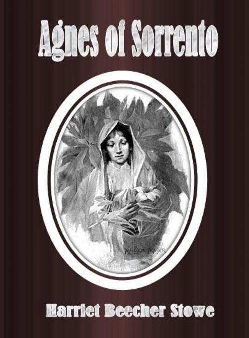 Cover of the book Agnes of Sorrento by Harriet Beecher Stowe, cbook