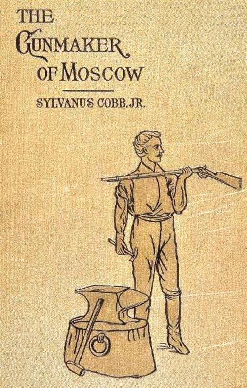Cover of the book The Gunmaker of Moscow by Sylvanus Cobb, Jr., WDS Publishing
