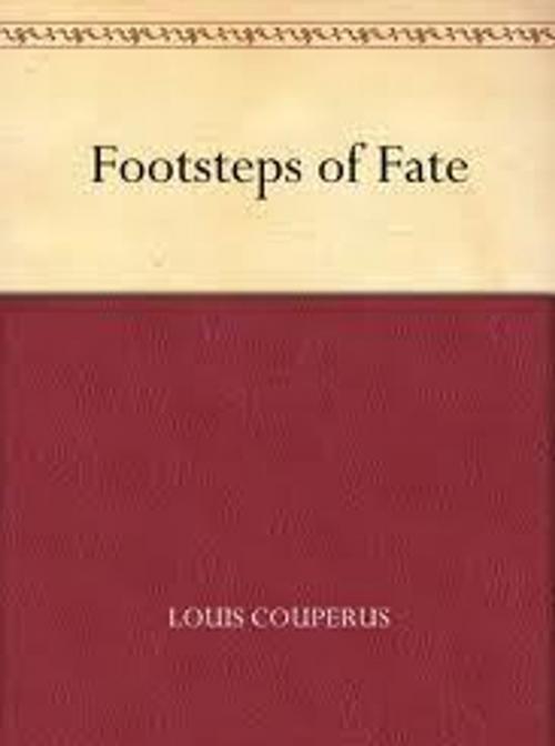Cover of the book Footsteps of Fate by LOUIS COUPERUS, WDS Publishing