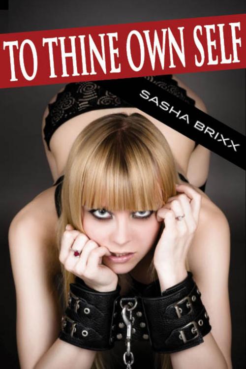 Cover of the book To Thine Own Self by Sasha Brixx, Feed the Pulps Publishing
