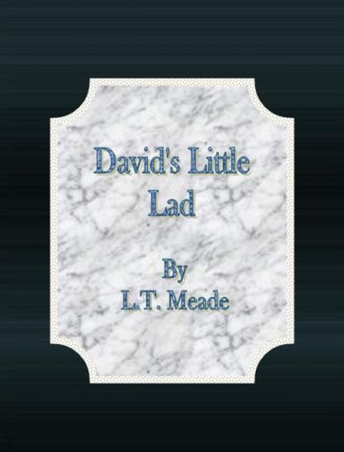 Cover of the book David's Little Lad by L.T. Meade, cbook