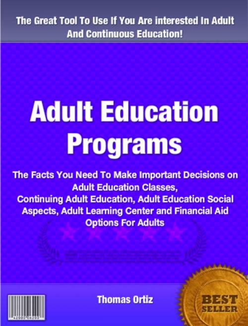 Cover of the book Adult Education Programs by Thomas Ortiz, Clinton Gilkie