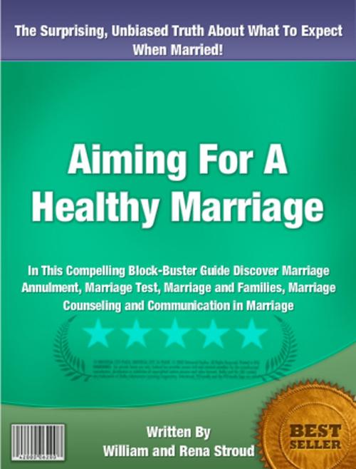 Cover of the book Aiming For A Healthy Marriage by William Stroud, Rena Stroud, Clinton Gilkie