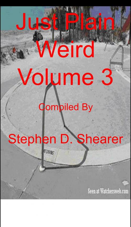 Cover of the book Just Plain Weird Volume 03 by Stephen Shearer, Butchered Tree Productions
