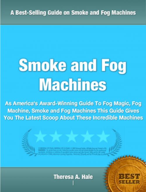 Cover of the book Smoke and Fog Machines by Theresa Hale, Tru Divine Publishing