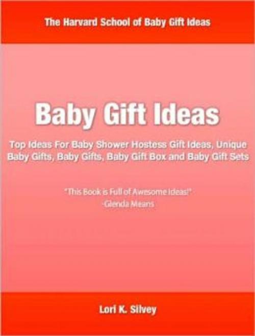Cover of the book Baby Gift Ideas by Lori K. Silvey, Tru Divine Publishing